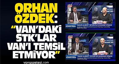 Özdek, “Van’daki STK’lar Van’ı Temsil Etmiyor”