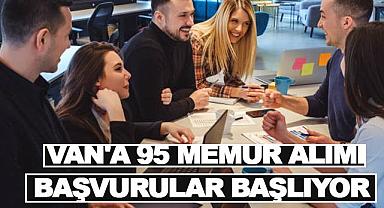 Van'a 95 Memur Alımı Başvuruları Başlıyor