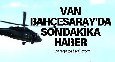 Van Bahçesaray'da Son Dakika Haber 