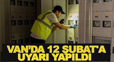Van'da 12 Şubat'ta Elektrik Kesintisi