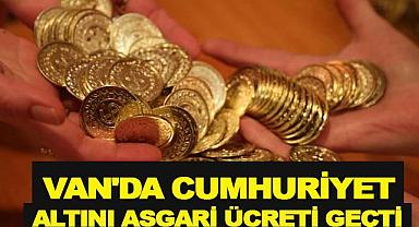 Van'da Cumhuriyet Altını Asgari Ücreti Geçti