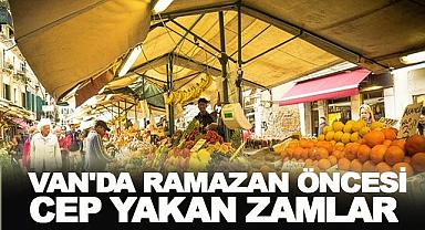 Van’da Ramazan Öncesi Cep Yakan Zamlar