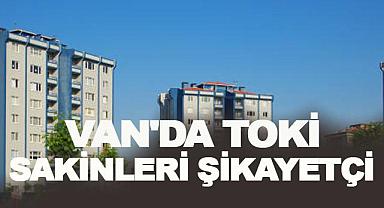Van’da TOKİ Sakinleri Şikayetçi