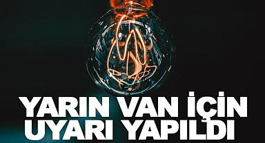 Yarın Van İçin Uyarı Yapıldı