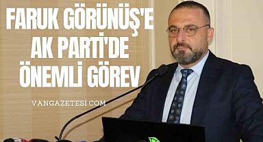 Faruk Görünüş'e Ak Parti'de Önemli Görev 