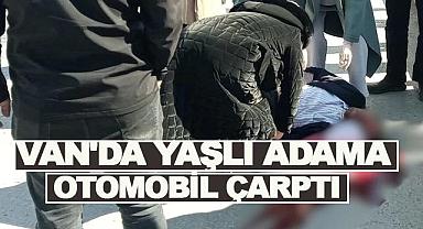 Van’da Yaşlı Adama Otomobil Çarptı