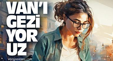 Van’ı Geziyoruz