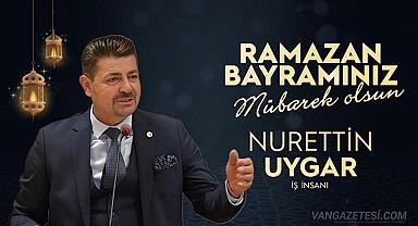 Vanlı iş insanı Nurettin Uygar'dan Ramazan Bayramı Mesajı