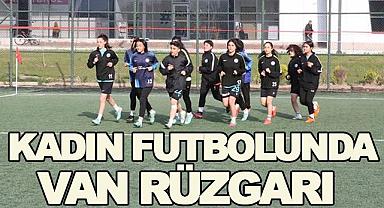 Kadın Futbolunda Van Rüzgarı