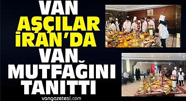 Van Haber - Van Aşçıları İran'da Van Mutfağını Tanıttı