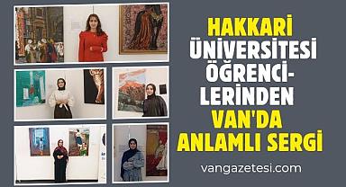 Hakkari Üniversitesi Öğrencilerinden Van'da Anlamlı Sergi
