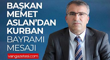 Başkan Aslan’dan Kurban Bayramı Mesajı - Van Haber 