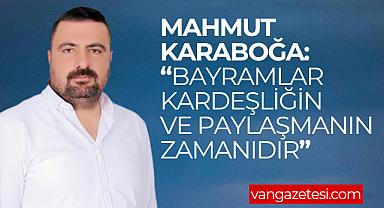 Van Haber - Mahmut Karaboğa'dan Kurban Bayramı Mesajı