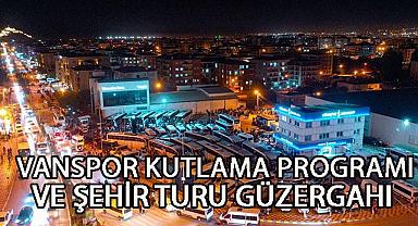 Van Haber - Van’da Büyük Kutlama Başlıyor 