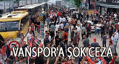 Vanspor’a Şok Ceza!