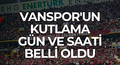 Vanspor'un Kutlama Saati Belli Oldu - Van Haber