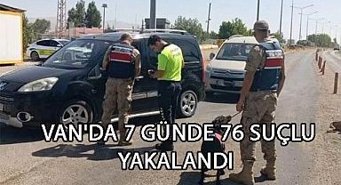 Van’da 7 Günde 76 Suçlu Yakalandı