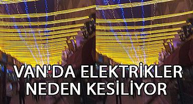 Van'da Elektrikler Neden Kesiliyor? 