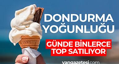 Van'da Günde Binlerce top satılıyor