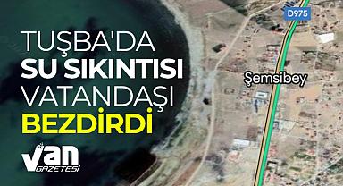 VAN TUŞBA'DA SU SIKINTISI VATANDAŞI BEZDİRDİ - Van Haber 