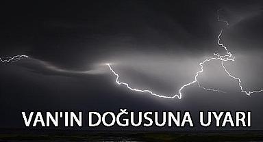 Meteoroloji Van’ın Doğusunu Uyardı