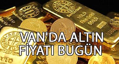 Van'da Altın fiyatı bugün 