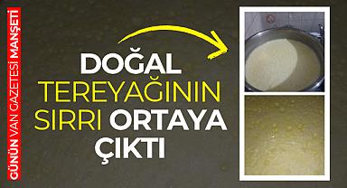 Van'da Doğal Tereyağının Sırrı Ortaya Çıktı
