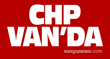 Van Haber - CHP'nin Van Programı Başladı