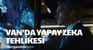 Van Haber - Van’da Yapay Zeka Personelleri Artıyor
