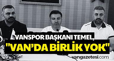 Vanspor Başkanı Temel, 
