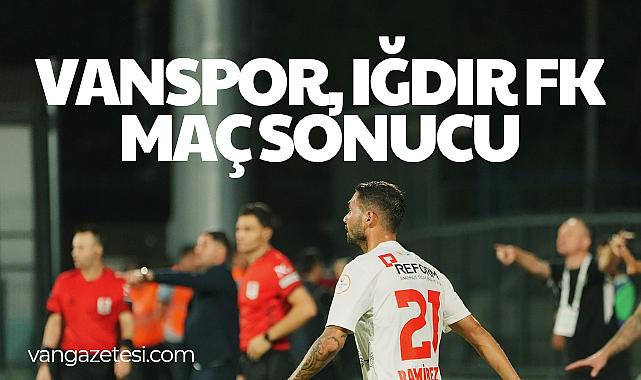Vanspor, Iğdır FK Maç Sonucu - Van Haber