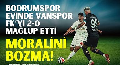 Van Haber - Bodrumspor Vanspor FK Maç Sonucu Yorumu