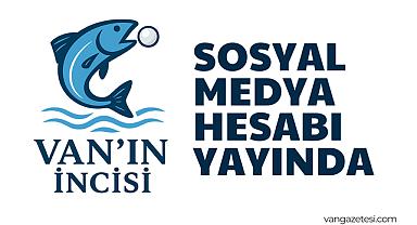 Van'ın İncisi Sosyal Medya Hesabı Yayında