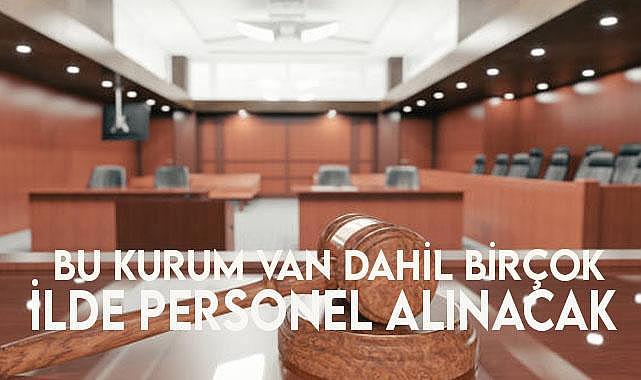 Bu Kurum Van Dahil Birçok İlde Personel Alınacak