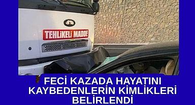 Feci kazada ölenlerin kimlikleri belirlendi