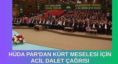 HÜDA PAR’dan Kürt meselesi için acil adalet çağrısı