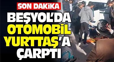 Son Dakika Van Haber - Van Beşyol’da Otomobil Yurttaşa Çarptı