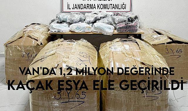 Van’da 1,2 Milyon TL Kaçak Eşya Ele Geçirildi