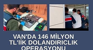 Van'da 146 Milyon TL’lik Dolandırıcılık Ağı Çökertildi