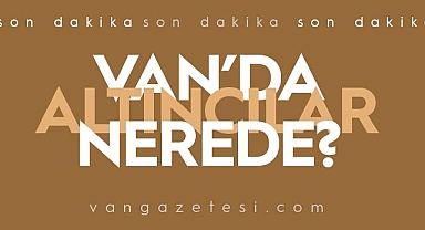 Van'da Altın Fiyatları Yeniden Yükselişte