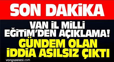 Van’da Gündem Olan İddia Asılsız Çıktı – Van Haber