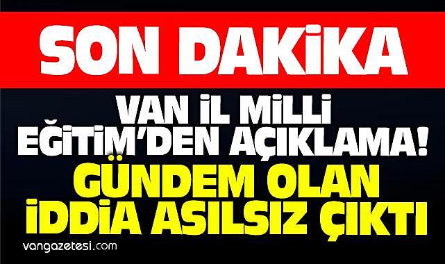 Van’da Gündem Olan İddia Asılsız Çıktı – Van Haber