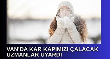 Van’da kar kapıda hazırlıklar tamam mı?