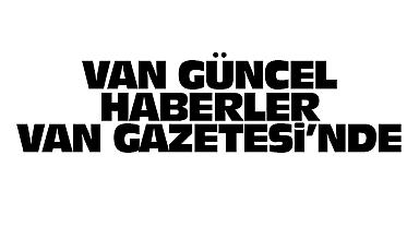 Van Güncel Haberleri Van Gazetesinde takip edin