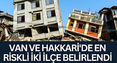 Van ve Hakkari’de En Riskli İki İlçe Belirlendi