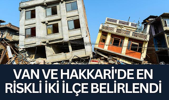 Van ve Hakkari’de En Riskli İki İlçe Belirlendi