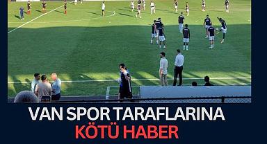 Van spor taraftarlarına kötü haber