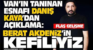 Danış Kaya: Berat Akdeniz'in Kefiliyiz – Van Haber
