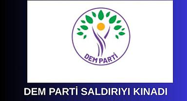 DEM Parti, CHP İlçe Binasına Yönelik Saldırıyı Kınadı