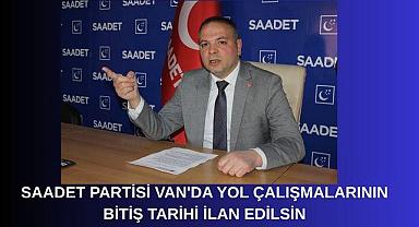 SAADET PARTİSİ YOL BİTİŞ TARİHLERİ DUYURULSUN